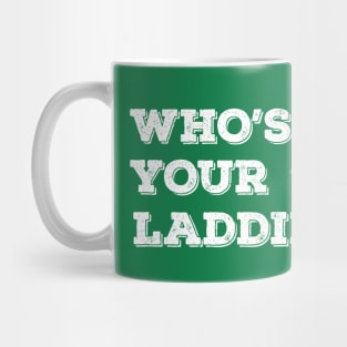 Who's Your Laddie?  -w Mug